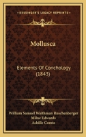 Mollusca: Elements Of Conchology 1164837680 Book Cover