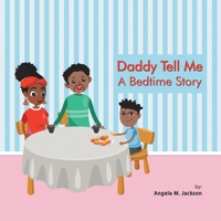 Daddy Tell Me a Bedtime Story 1684709423 Book Cover