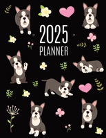 Boston Terrier Planner 2025: Daily Organizer: January-December (12 Months) Cute Dog Year Scheduler with Pretty Pink Hearts 1965994210 Book Cover