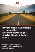 Revêtement, Évaluation structurelle, Déformomètre léger (LWD), Route à faible trafic (French Edition) 6209998402 Book Cover