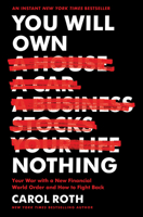 You Will Own Nothing: Your War with a New Financial World Order and How to Fight Back 0063304937 Book Cover