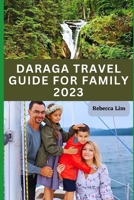 DARAGA TRAVEL GUIDE FOR FAMILY 2023 B0C9SLYK5K Book Cover