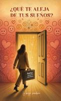 ¿QUE´ TE ALEJA DE TUS SUEN~OS? (Spanish Edition) 1970263709 Book Cover