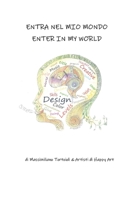 Entra nel mio mondo - Enter in my world 8831628429 Book Cover