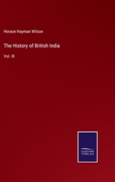 The History of British India: Vol. III 1021760315 Book Cover