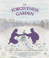 The Forgiveness Garden 0312625995 Book Cover
