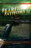 Fearful Fathoms II: Collected Tales of Aquatic Terror 1974224287 Book Cover