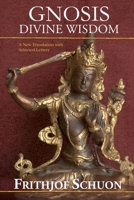 Gnosis: Divine Wisdom, A New Translation with Selected Letters (Library of Perennial Philosophy) 1933316187 Book Cover