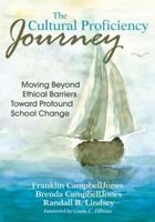 The Cultural Proficiency Journey: Moving Beyond Ethical Barriers Toward Profound School Change 1412977940 Book Cover