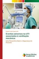Eventos adversos na UTI associados à ventilação mecânica 6202173505 Book Cover