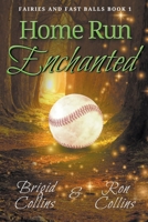 Home Run Enchanted 194617646X Book Cover