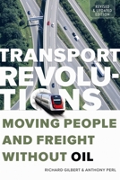 Transport Revolutions: Moving People & Freight Without Oil 0865716609 Book Cover