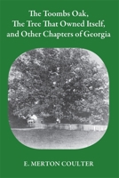 The Toombs Oak The Tree That Owned Itself and Other Chapters of Georgia 0820335320 Book Cover