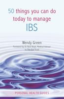 50 Things You Can Do Today To Manage IBS (Personal Health Guides) 1849530181 Book Cover