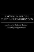 Assange in Sweden: The Police Investigation 148399547X Book Cover