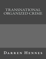 Transnational Organized Crime 1523432330 Book Cover