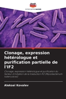 Clonage, expression hétérologue et purification partielle de l'IF2 (French Edition) 6208845289 Book Cover