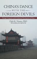 China's Dance with the Foreign Devils: Foreign Companies and the Industrial Development of China 1491797312 Book Cover