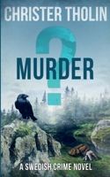 MURDER? (Stockholm Sleuth, #3) 9198579568 Book Cover