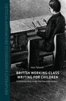British Working-Class Writing for Children: Scholarship Boys in the Mid-Twentieth Century 3319553895 Book Cover
