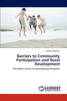 Barriers to Community Participation and Rural Development: The hidden secrets in community participation 3659281638 Book Cover