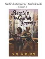 Asante's Gullah Journey - Teaching Guide (The Library of Souls) B0F8NT9944 Book Cover