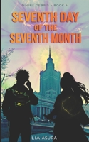 Seventh day of the seventh month (Divine Debris) B0GKW12VRV Book Cover