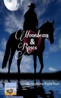 Moonbeam & Roses 1478336811 Book Cover