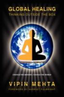 Global Healing: Thinking Outside the Box 0975512358 Book Cover