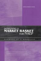 Designing a Market Basket for NAEP: Summary of a Workshop 0309071283 Book Cover