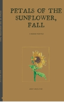Petals of the Sunflower, Fall: A modern fairytale B0GZWQKZPX Book Cover