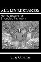 All My Mistakes: Money lessons for emancipating youth 1463562411 Book Cover