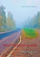 Itkun hiljainen suunta: Kuvittanut: Petra Ora (Finnish Edition) 9528035132 Book Cover