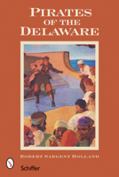 Pirates of the Delaware 076432487X Book Cover