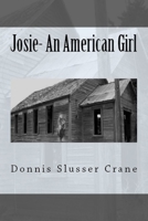Josie: A Pioneer Girl 1482550660 Book Cover