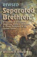 Separated Brethren: A Review of Protestant, Anglican, Eastern Orthodox & Other Religions in the United States 193170905X Book Cover