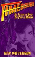 Timebound: The Future is Hard, the Past is Murder 1790321263 Book Cover