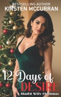 12 Days of Desire: A Shared Wife Christmas B0DQQDTR5S Book Cover