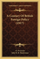 A century of British foreign policy, 1017090807 Book Cover