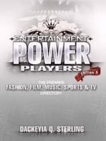 Entertainment Power Players: The Premier Fashion, Film, Music, Sports & TV Directory, 4th Edition 0967903637 Book Cover