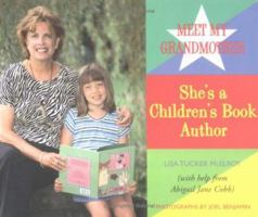 Meet My Grandmother : She's a Children's Book Author (McElroy, Lisa Tucker. Grandmothers at Work.) 0761319727 Book Cover