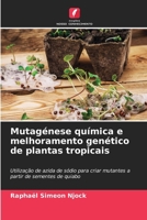 Mutagénese química e melhoramento genético de plantas tropicais (Portuguese Edition) 6208208289 Book Cover