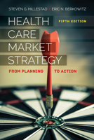 Health Care Market Strategy with the Navigate 2 Scenario for Marketing: From Planning to Action 0763789283 Book Cover