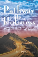 Pathway to Holiness : 30 Day Devotional 1098005872 Book Cover