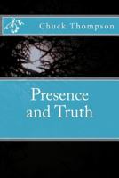 Presence and Truth 1463693001 Book Cover
