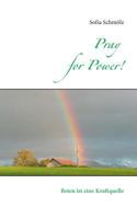Pray for Power!: Beten ist eine Kraftquelle 3735720188 Book Cover