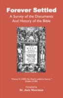 Forever Settled: A Survey of the Documents and History of the Bible 1888328061 Book Cover