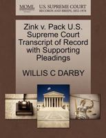 Zink v. Pack U.S. Supreme Court Transcript of Record with Supporting Pleadings 1270535757 Book Cover