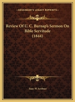 Review Of U. C. Burnap's Sermon On Bible Servitude 1161894659 Book Cover