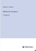William the Conqueror: in large print 336830738X Book Cover